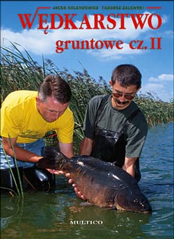 Multico - Wędkarstwo gruntowe cz.2 Jacek Kolendowicz, Tadeusz Za Multico - Wędkarstwo gruntowe cz.2 Jacek Kolendowicz, Tadeusz Za