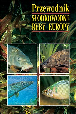 Multico - Przewodnik: Ryby S�odkowodne Europy. Roland Gerstmeier